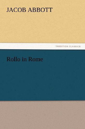 Cover for Jacob Abbott · Rollo in Rome (Tredition Classics) (Taschenbuch) (2012)