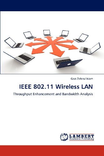 Cover for Gazi Zahirul Islam · Ieee 802.11 Wireless Lan: Throughput Enhancement and Bandwidth Analysis (Paperback Book) (2012)