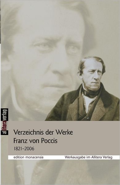 Verzeichnis der Werke Franz von Poccis 1821-2006 - Gisela Tegeler - Books - Allitera Verlag - 9783865204004 - August 20, 2009