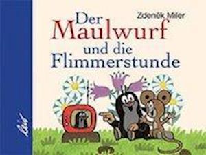 Cover for Miler · Der Maulwurf und die Flimmerstund (Book)