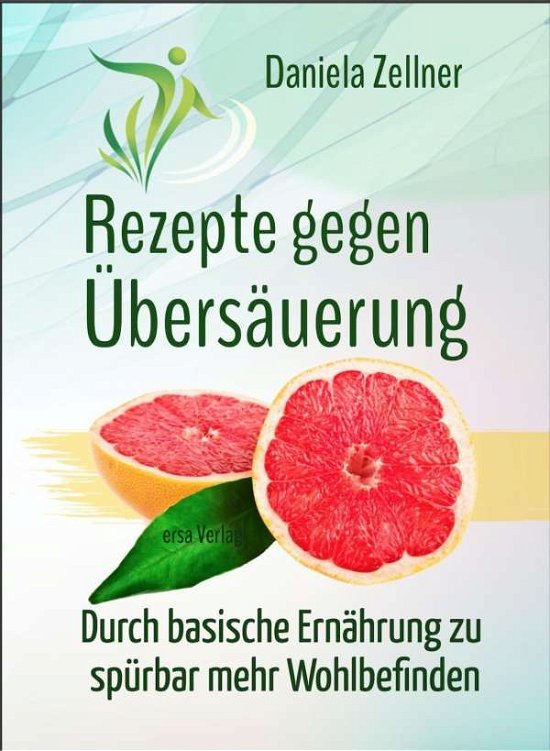 Cover for Zellner · Rezepte gegen Ubersauerung (Book)
