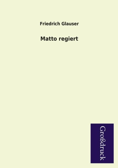 Cover for Friedrich Glauser · Matto Regiert (Paperback Book) [German edition] (2013)