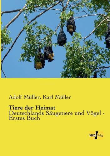 Cover for Adolf Muller · Tiere der Heimat: Deutschlands Saugetiere und Voegel - Erstes Buch (Paperback Book) [German edition] (2019)