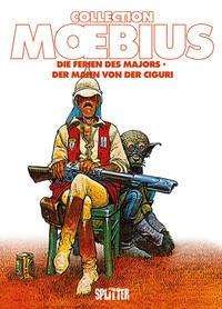 Cover for Moebius · Moebius Collection: Die Ferien des Majors / Der Mann von der Ciguri (Hardcover bog) (2022)