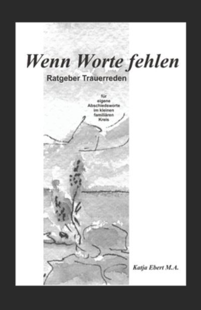 Cover for Katja Ebert M a · Wenn Worte fehlen (Pocketbok) (2021)