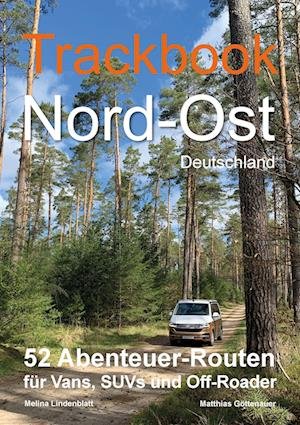 Cover for Matthias Göttenauer · Trackbook Nord-Ost 2. Auflage (Buch) (2022)