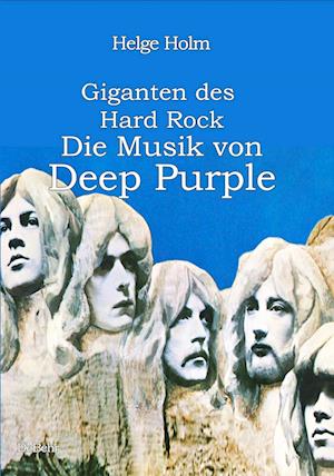 Cover for Helge Holm · Giganten des Hard Rock - Die Musik von Deep Purple (Book) (2024)