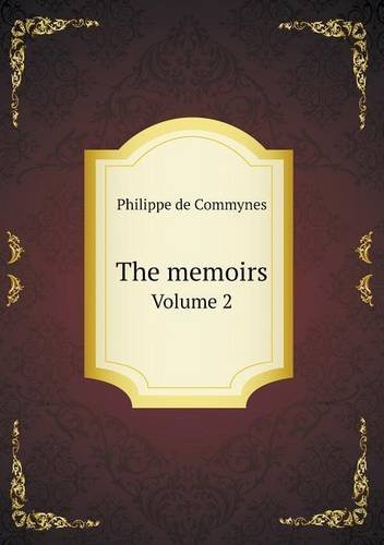 Cover for Philippe De Commynes · The Memoirs Volume 2 (Paperback Book) (2013)