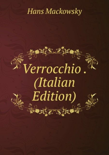 Cover for Hans Mackowsky · Verrocchio (Paperback Book) [Italian edition] (2011)