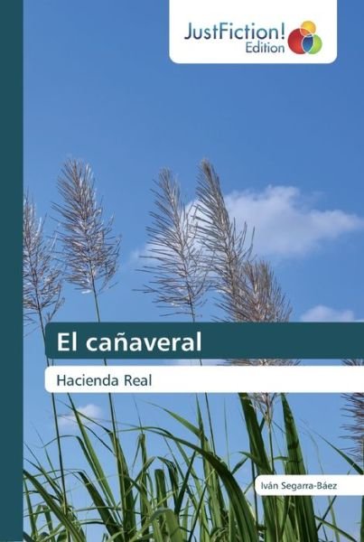 Cover for Segarra-Báez · El cañaveral (Bok) (2019)