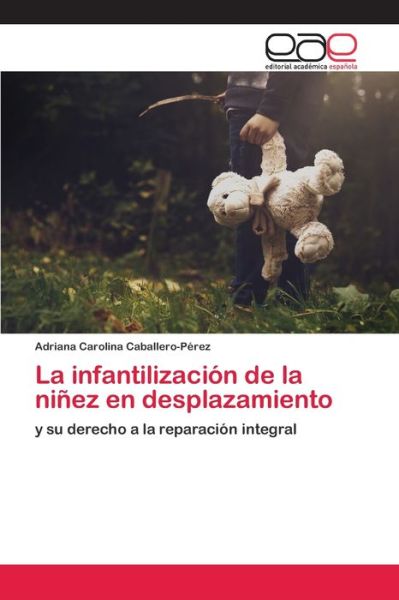 Cover for Caballero-Pérez · La infantilización de l (Bok) (2020)