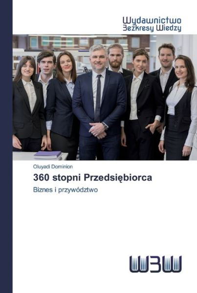 360 stopni Przedsiebiorca - Dominion - Bücher -  - 9786200543004 - 4. Juni 2020