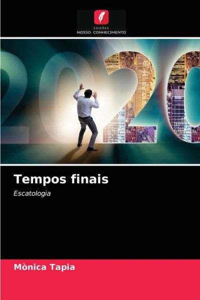 Cover for Monica Tapia · Tempos finais (Paperback Book) (2021)
