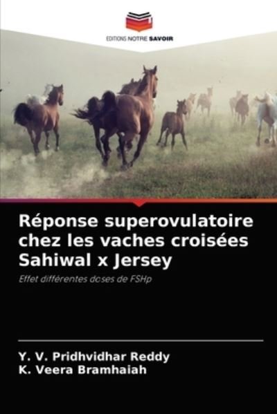 Cover for Y V Pridhvidhar Reddy · Reponse superovulatoire chez les vaches croisees Sahiwal x Jersey (Paperback Bog) (2021)