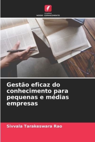 Cover for Sivvala Tarakeswara Rao · Gestao eficaz do conhecimento para pequenas e medias empresas (Paperback Book) (2021)