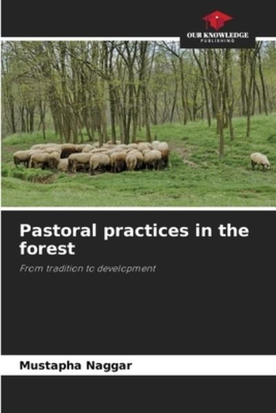 Cover for Mustapha Naggar · Pastoral practices in the forest (Paperback Book) (2021)