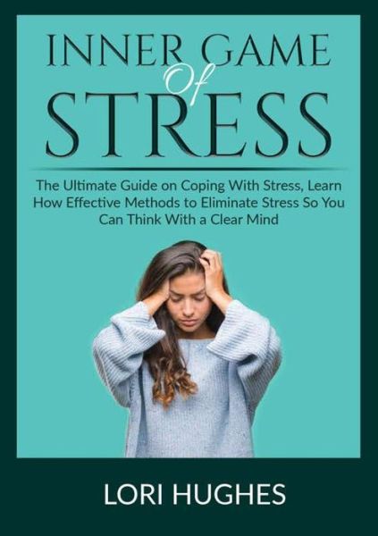 Cover for Lori Hughes · Inner Game of Stress (Pocketbok) (2021)