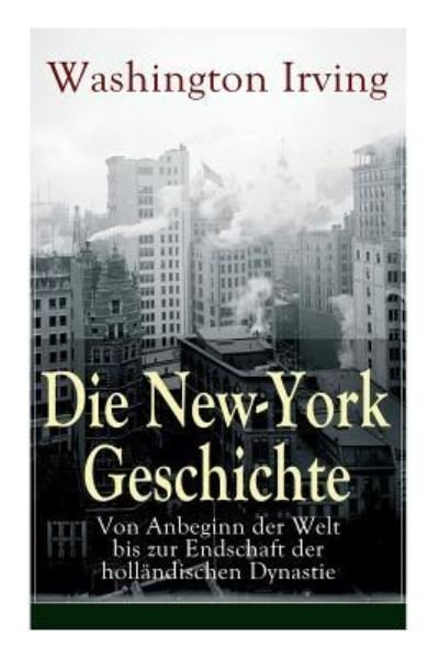 Cover for Washington Irving · Die New-York Geschichte (Paperback Book) (2017)