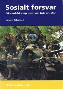 Cover for Jørgen Johansen · Sosialt Forsvar - Ikkevoldskamp mot vår tids trusler (Book) (2000)