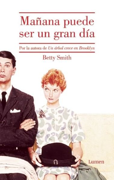 Cover for Betty Smith · Manana Puede Ser Un Gran Dia (Paperback Bog) (2015)