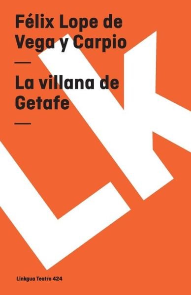 Cover for Felix Lope De Vega Y Carpio · La Villana De Getafe (Teatro) (Spanish Edition) (Paperback Book) [Spanish edition] (2014)