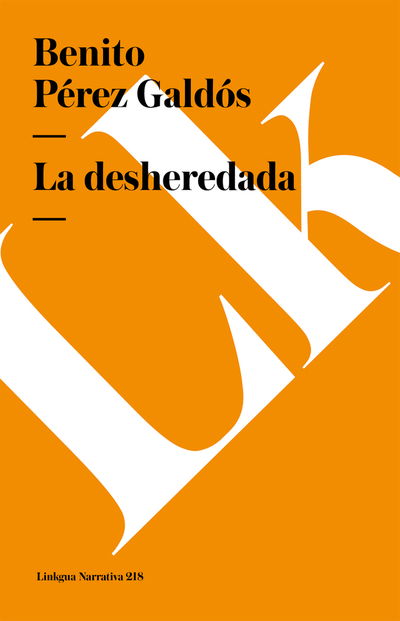 Cover for Benito Pérez Galdós · La Desheredada (Narrativa) (Spanish Edition) (Paperback Book) [Spanish edition] (2024)