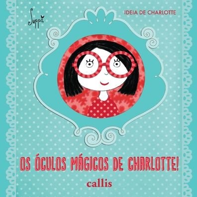 Cover for Suppa · Os Óculos MÁgicos De Charlotte (Taschenbuch) (2022)