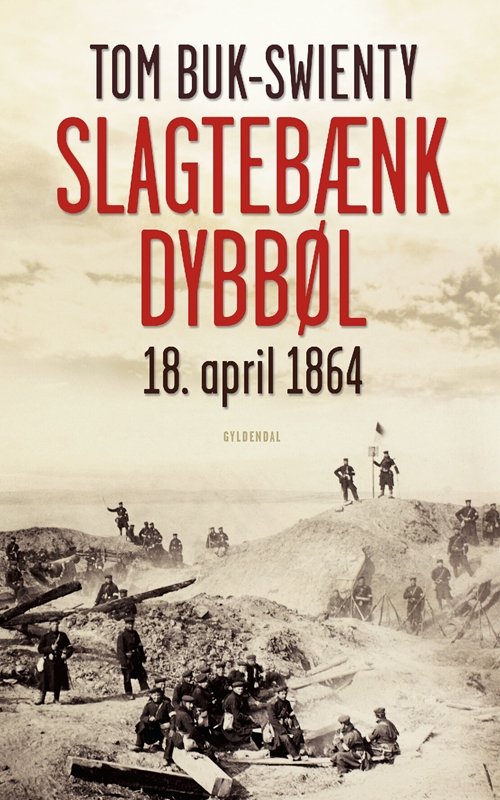Cover for Tom Buk-Swienty · Slagtebænk Dybbøl (Gebundesens Buch) [1. Ausgabe] (2008)