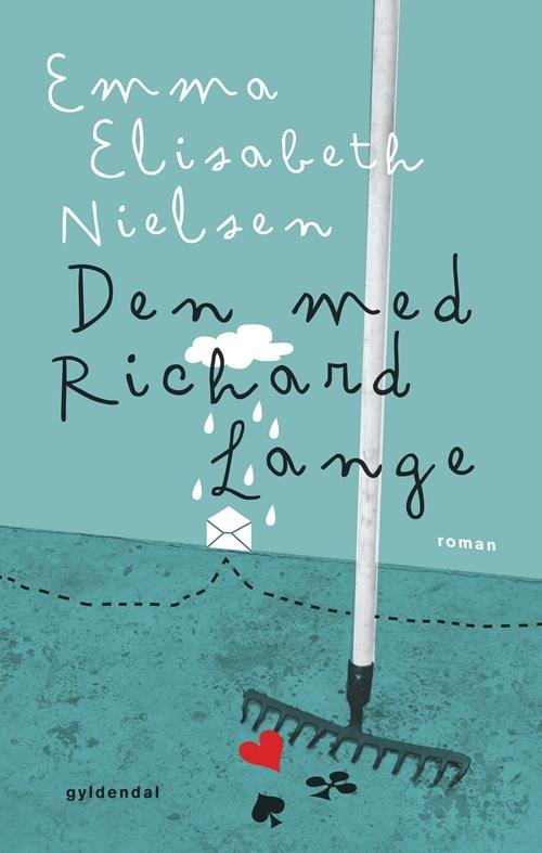 Emma Elisabeth Nielsen · Den med Richard Lange (Taschenbuch) [1. Ausgabe] (2015)