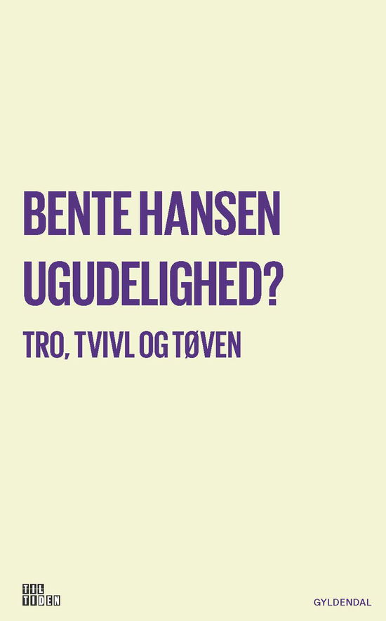 Cover for Bente Hansen · Til tiden: Ugudelighed? (Sewn Spine Book) [1. wydanie] (2017)