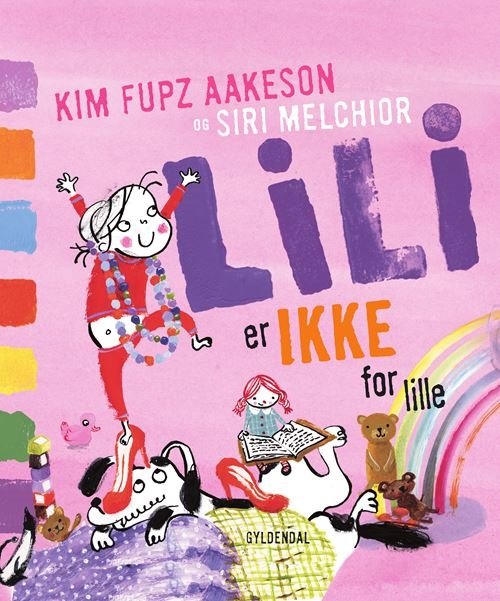 Cover for Kim Fupz Aakeson; Siri Melchior · Lili: Lili er IKKE for lille (Bound Book) [1th edição] (2022)