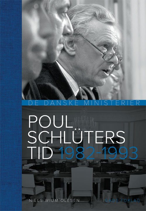 Cover for Niels Wium Olesen og Thorsten Borring Olesen · Poul Schlüters Tid 1982-1993 (Gebundenes Buch) [2. Ausgabe] (2019)