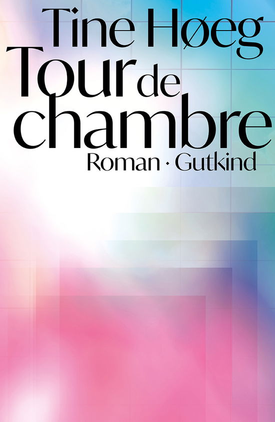 Cover for Tine Høeg · Tour de chambre (Sewn Spine Book) [1st edition] (2020)