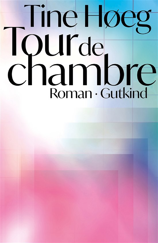 Cover for Tine Høeg · Tour de chambre (Sewn Spine Book) [1st edition] (2020)