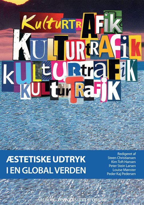 Interdisciplinære kulturstudier: Kulturtrafik -  - Books - Aalborg Universitetsforlag - 9788771120004 - May 17, 2010
