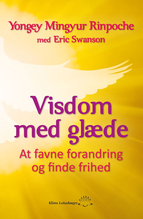 Lotus-bøger: Visdom med glæde - Yongey Mingyur Rinpoche - Bøger - Klim - 9788771290004 - 18. januar 2016