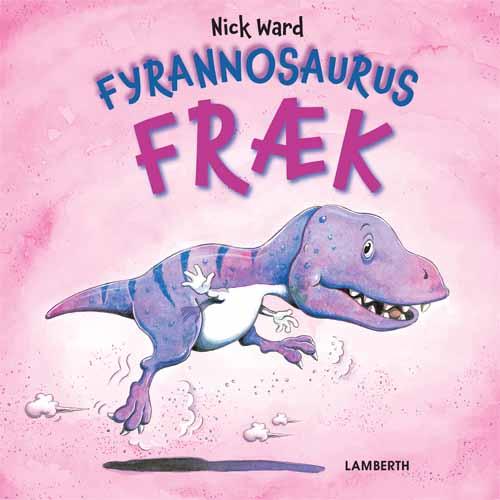 Cover for Nick Ward · Fyrannosaurus Fræk (Bound Book) (2016)