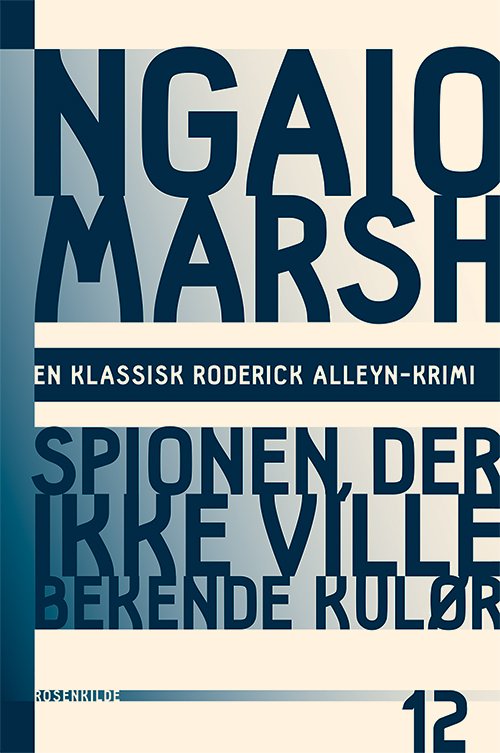 Cover for Ngaio Marsh · En klassisk Roderick Alleyn-krimi: Ngaio Marsh 12 - Spionen der ikke ville bekende kulør (Sewn Spine Book) [1º edição] (2015)