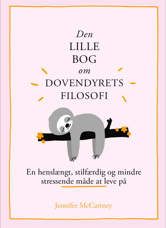 Cover for Jennifer McCartney · Den lille bog om filiosofi: Den lille bog om dovendyrets filosofi (Gebundesens Buch) [1. Ausgabe] (2021)