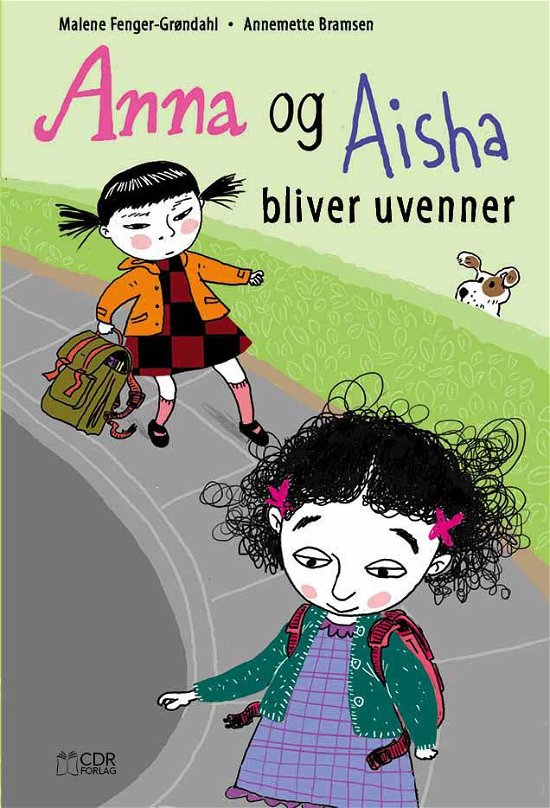 Cover for Malene Fenger-Grøndahl · Anna og Aisha bliver uvenner (Book) [1º edição] (2013)