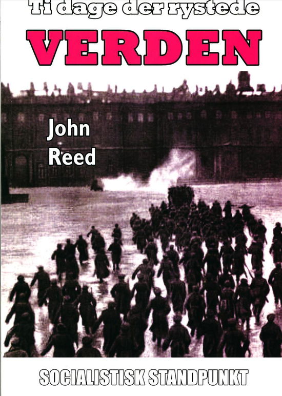 Cover for John Reed · Ti dage der rystede verden (Sewn Spine Book) [1st edition] (2008)