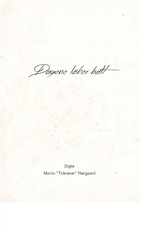 Cover for Martin Nørgaard · Dagene løber halt (Inbunden Bok) [1:a utgåva] (2015)