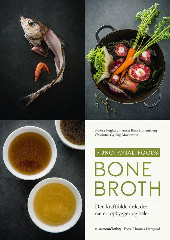 Cover for Anna Iben Hollensberg og Charlotte Gylling Mortensen Sandra Pugliese · Functional foods: Bone Broth (Poketbok) [1:a utgåva] (2017)