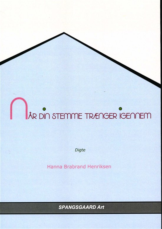Cover for Hanna Brabrand Henriksen · Når din stemme trænger igennem (Paperback Book) [1st edition] (2017)