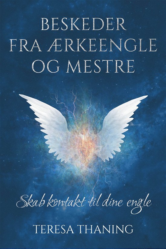 Cover for Teresa Thaning · Beskeder fra ærkeengle og mestre (Hardcover Book) [2e uitgave] (2021)