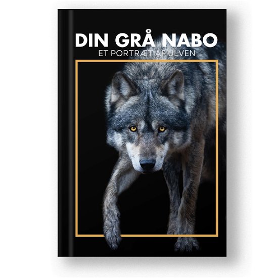 Cover for Ulvebog Redaktionen · ISBN 978-87-94552-00-4: Din grå nabo (Paperback Book) [1.120 edition] (2024)