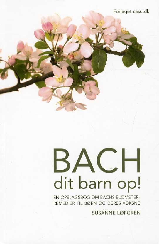 Cover for Susanne Løfgren · Bach dit barn op! (Sewn Spine Book) [1º edição] (2014)