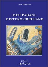 Cover for Jean Daniélou · Miti Pagani, Mistero Cristiano (Book)