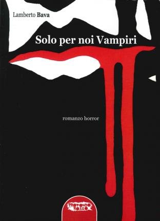 Cover for Lamberto Bava · Solo Per Noi Vampiri (Book)