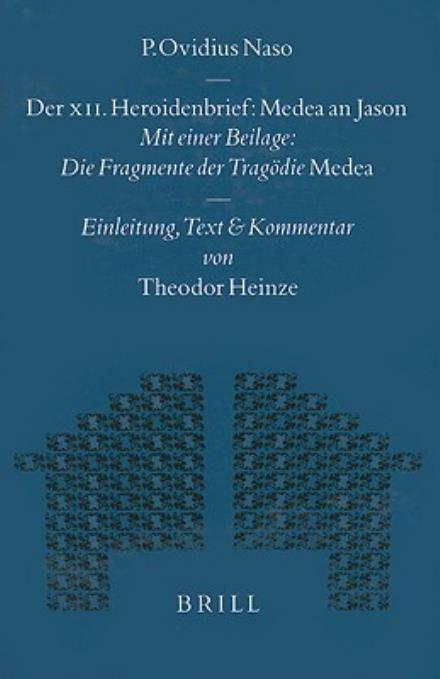 Cover for Ovid · Der Xii Heroidenbrief: Medea an Jason (Mnemosyne, Bibliotheca Classica Batava Supplementum) (Mnemosyne Supplements) (Hardcover Book) (1997)